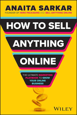 How To Sell Anything Online - Anaita Sarkar