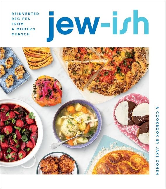 Jew-Ish: Reinvented Recipes From A Modern Mensch - Jake Cohen