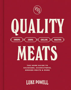 Quality Meats - Luke Powell