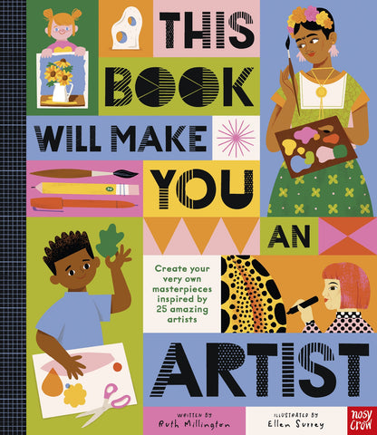 This Book Will Make You An Artist - Ruth Millington & Ellen Surrey