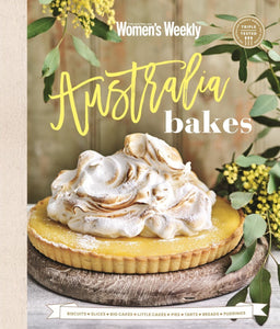 Australia Bakes - The Australian Women’s Weekly